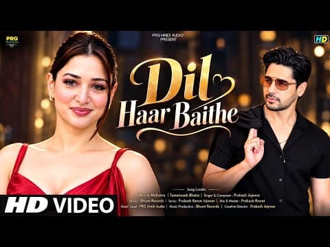 New Song 2026 | New Hindi Song | Dil Haar Baithe | Sidharth Malhotra | Tamanna Bhatia | New Song 
