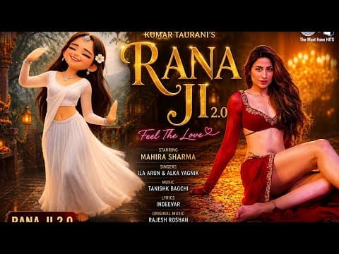Rana Ji 2.0 | Mahira Sharma | Tanishk Bagchi | Ila Arun | Alka Yagnik | Rajesh Roshan | Indeevar 